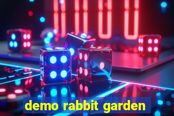 demo rabbit garden